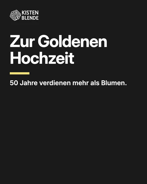 Folie 4: Zur Goldenen Hochzeit. 50 Jahre verdienen mehr als Blumen.